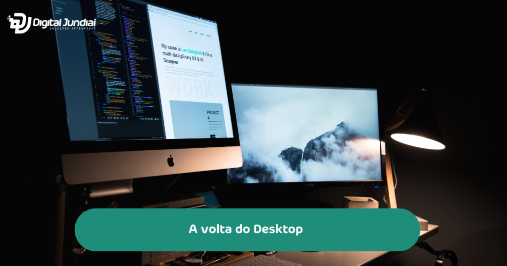 A volta dos desktops