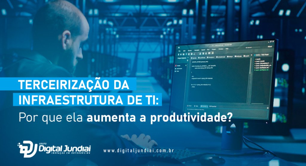 Terceirização da infraestrutura de TI para aumento da produtividade empresarial.